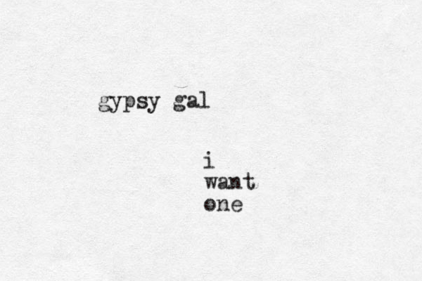 gypsy gal i want one
