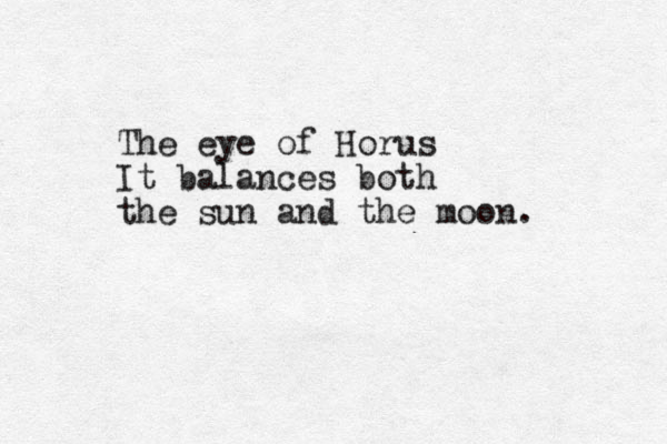 The eye of Horus It balances both the sun and the moon.