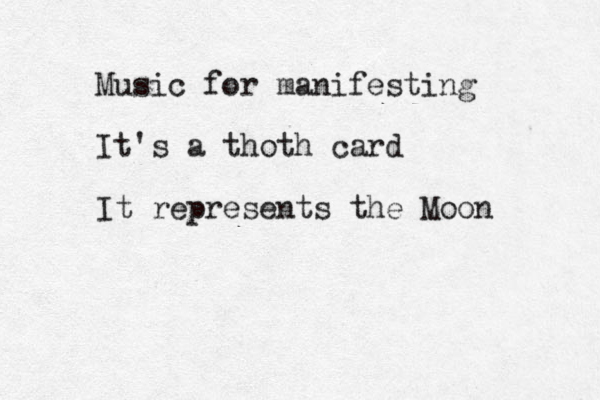 Music for manifesting It's a thoth card It represents the Moon