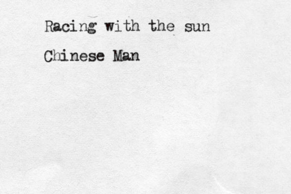 Racing with the sun Chinese Man