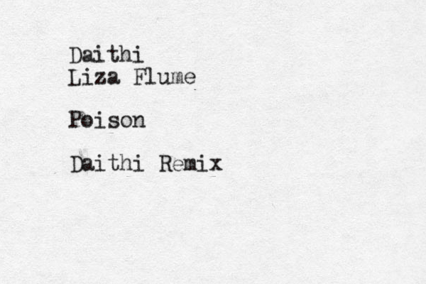 Daithi Liza Flume Poison Daithi Remix