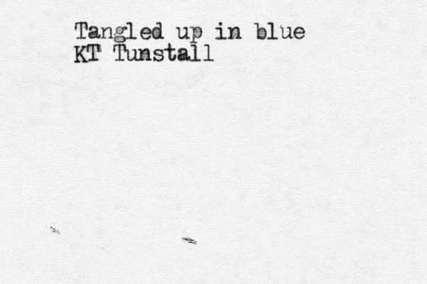 Tangled up in blue KT Tunstall