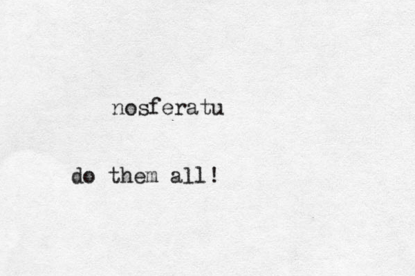 nosferatu do them all!