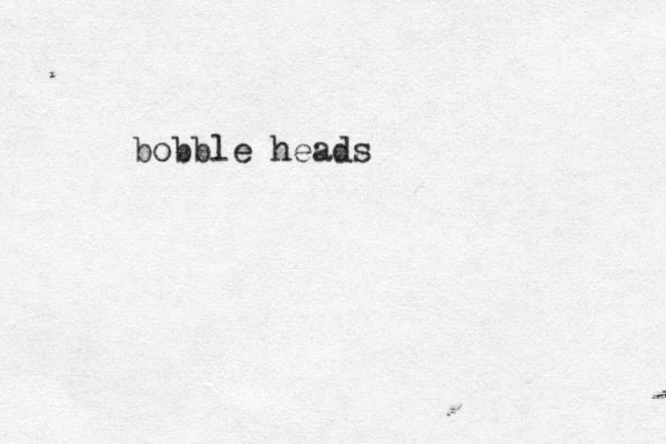 bobble heads