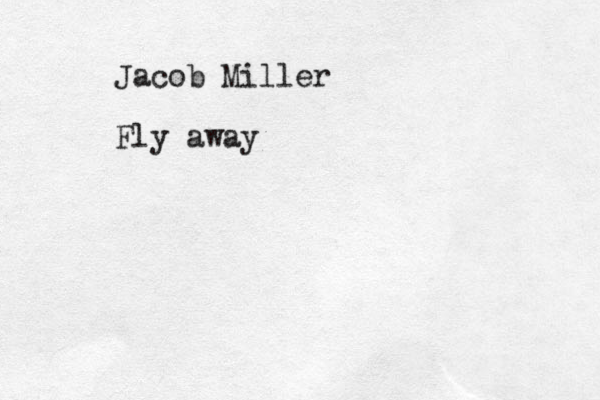 Jacob Miller Fly away