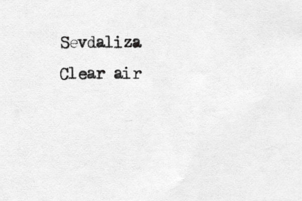 Sevdaliza Clear air