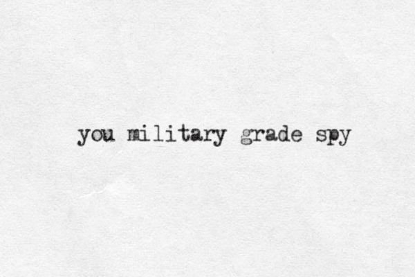 you military grade spy