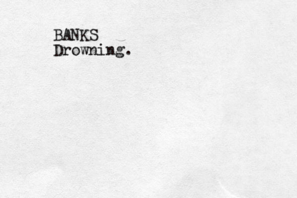 BANKS Drowning.