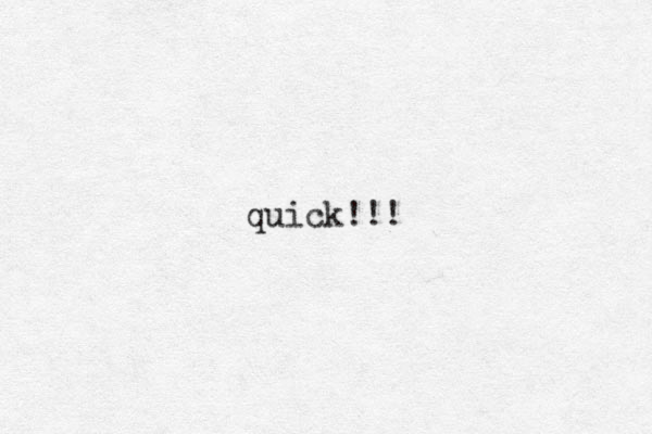 quick!!!
