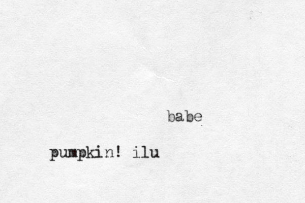 babe pumpkin! ilu