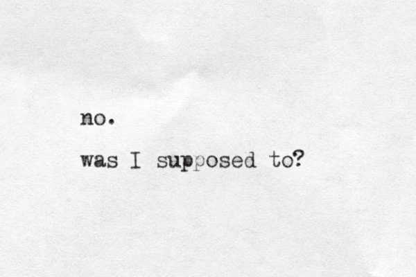 no. was I supposed to? 