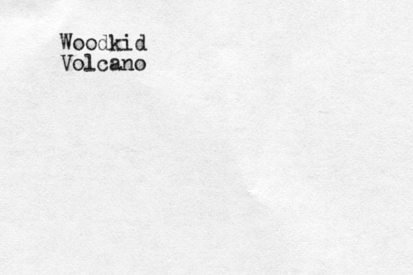 Woodkid Volcano