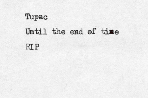 Tupac Until the end of time RIP