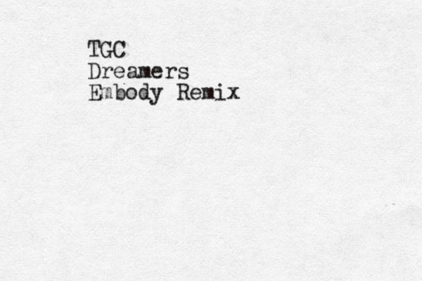 TGC Dreamers Embody Remix