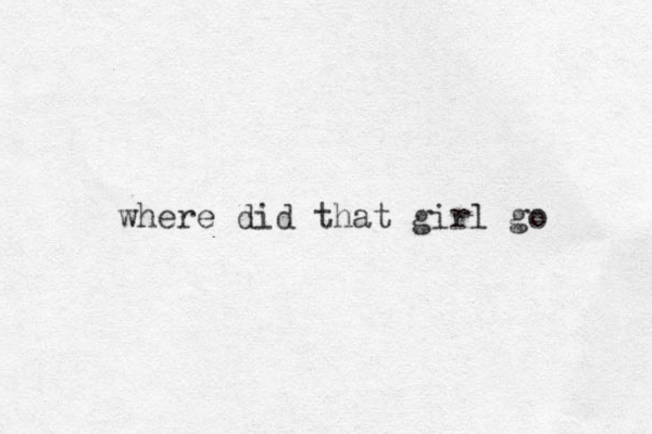 where did that girl go