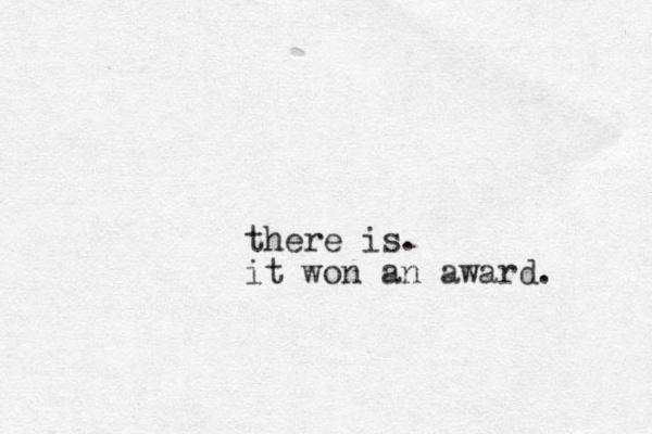 there is. it won an award.