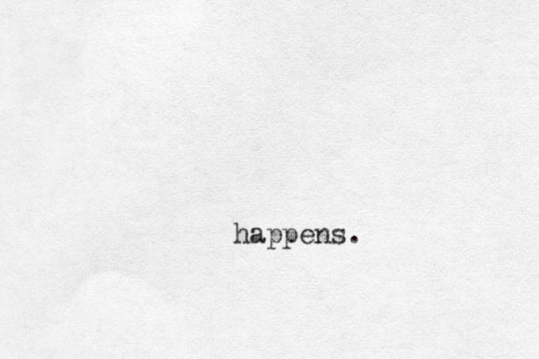 happens.