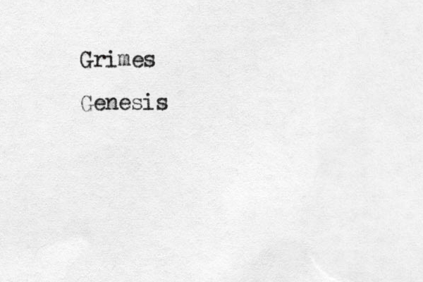 Grimes Genesis