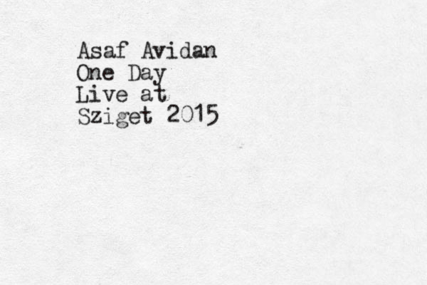 Asaf Avidan One Day Live at Sziget 2015
