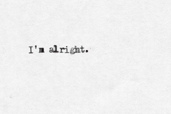 I'm alright.