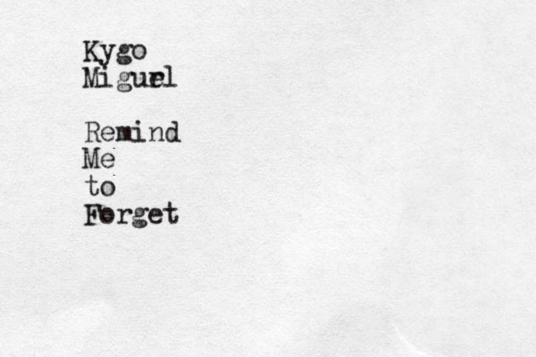 Kygo Migur el Remind Me to Forget