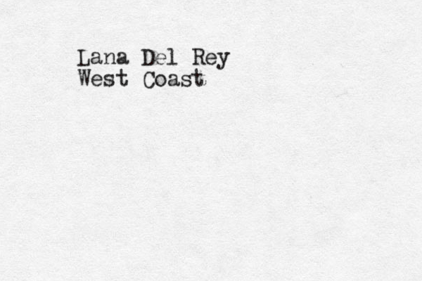 Lana Del Rey West Coast