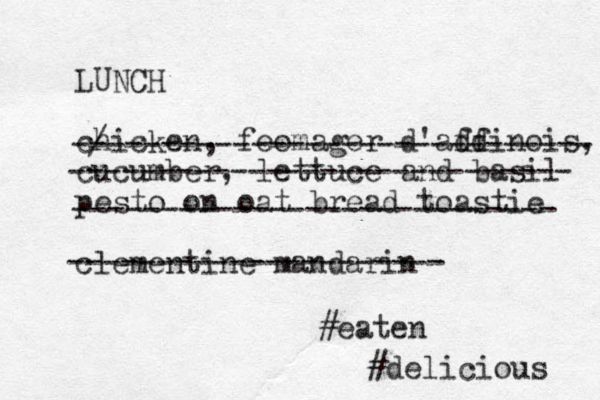 LUNCH chicken, feomager d'addinois ff , cucumber, lettuce and basil pesto on oat bread toastie clementine mandarin -/ ---------------------------- ---------------------------- --------------------------- --------------------- #eaten #delicious 