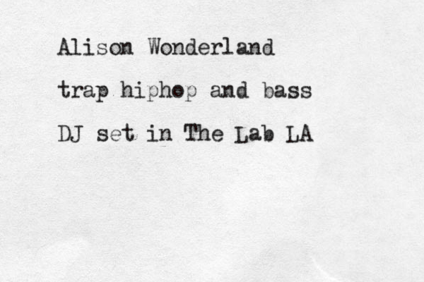 Alison Wonderland trap hiphop and bass DJ set in The Lab LA