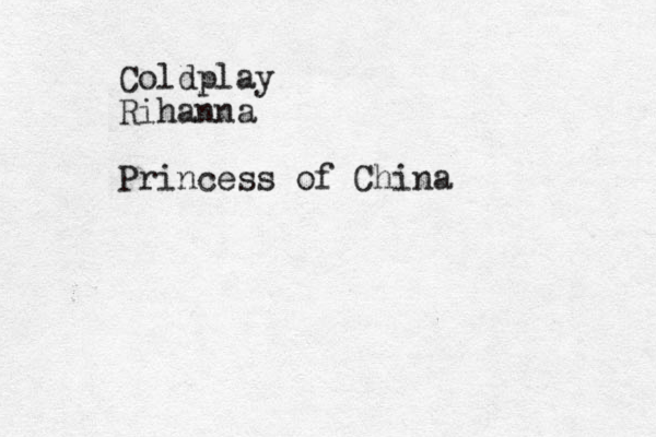 Coldplay Rihanna Princess of China