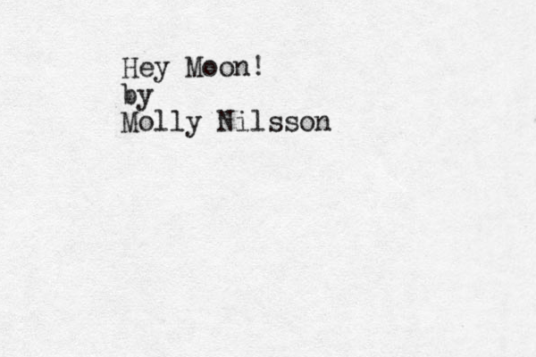Hey Moon! by Molly Nilsson