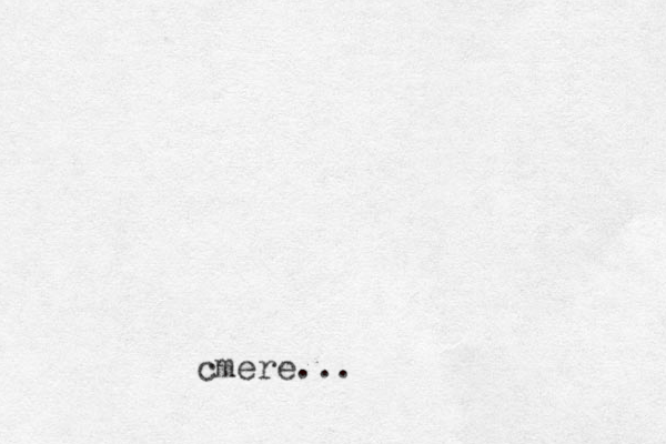 cmere...