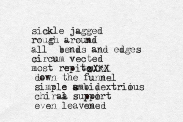 sickle jagged rough around all bends and edges circum vected most repitoure zXXX down the funnel simple s ambidextrii ous chiraa l suppi ort even leavened