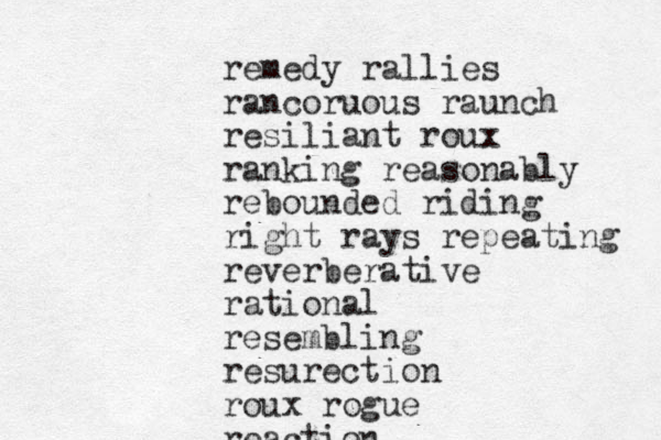 remedy rallies rancoruous raunch resiliant roux ranking reasonably rebounded riding right rays repeating reverberative rational resembling resurection roux rogue reaction