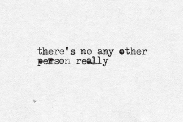 there's no any other person really
