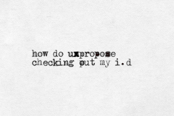 how do unpropose z x x x x x checking put my i.d o