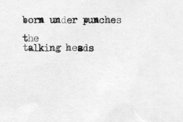 born under punches the talking hes ads 