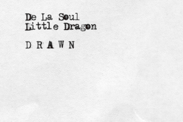 De La Soul Little Dragon D R A W N