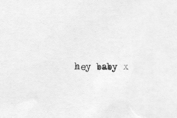 hey baby x