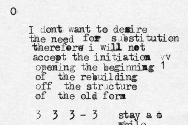 I dont want to desire the need for substitution thereforw e i will not acceot p the initiation opening the beginning of the rebuil d ing off the structure of the old form 3 3 3 - 3 0 vv 1 stay a while o t t 