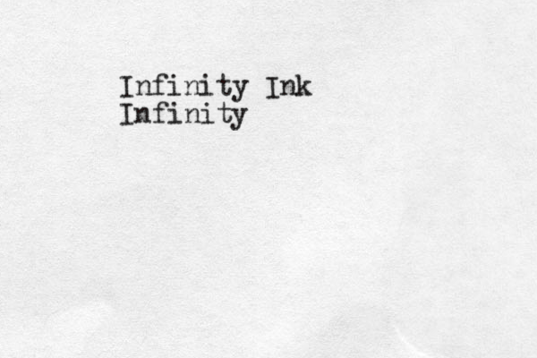 Infinity Ink Infinity