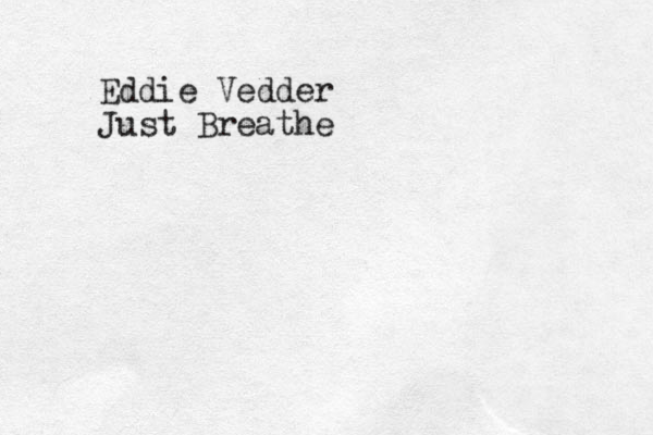 Eddie Vedder Just Breathe