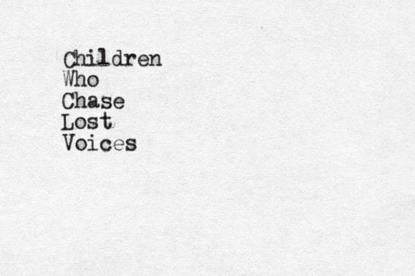 Children Who Chase Lost Voices 