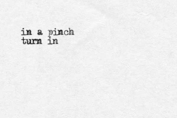 in a pinch turn in 