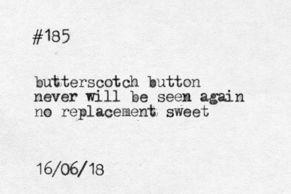 #185 butterscotch button never will be seen again no replacement sweet 16/06/18 