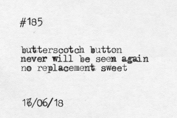 #185 butterscotch button never will be seen again no replacement sweet 16/06/18 7 