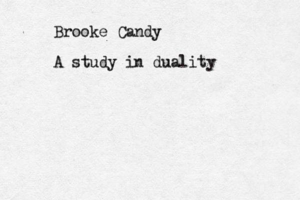 Brooke Candy A study in duality