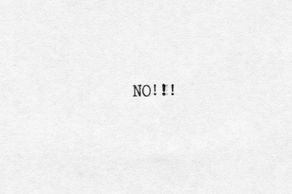NO!!!