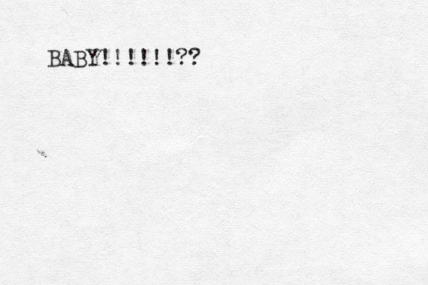 BABY!!!!!!??