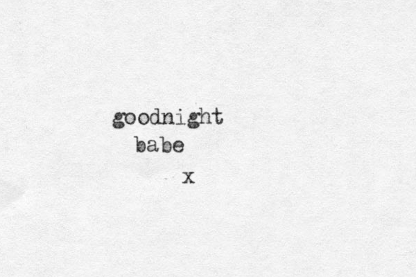 x goodnight babe 