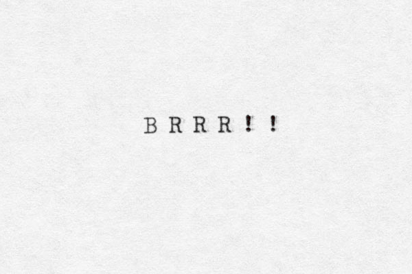 B R R R ! !